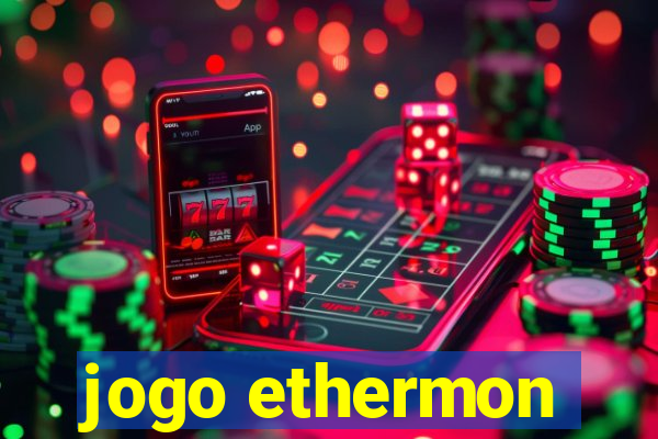 jogo ethermon